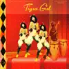 Tigra Girl - Single album lyrics, reviews, download