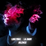 Silence by Like Mike & Lil Baby