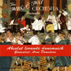 Absolut Levande Dansmusik (Live (Remastered)) [feat. Arne Domnérus] by The Swing & Sway Orchestra album reviews, ratings, credits