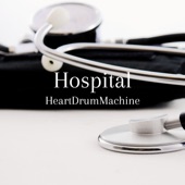HeartDrumMachine - Hospital