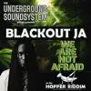 WE ARE NOT AFRAID (feat. Blackout JA) - Single album lyrics, reviews, download