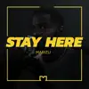 Stay Here - Single album lyrics, reviews, download