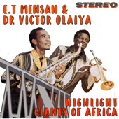 Highlife Giants of Africa - E.T Mensah & Victor Olaiya