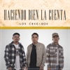 Los Crecidos - Haciendo Bien La Cuenta