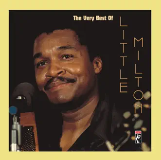 The Very Best of Little Milton by Little Milton album reviews, ratings, credits