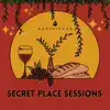 Secret Place Sessions album lyrics, reviews, download