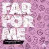 Far for Me - Single album lyrics, reviews, download