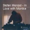 In Love with Monika - stefan wenzel lyrics