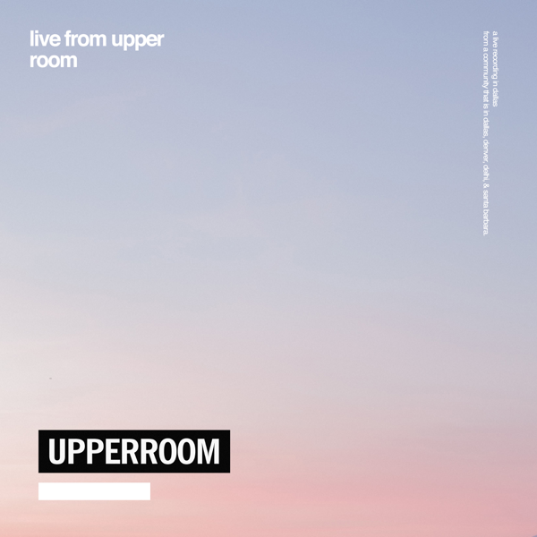 Live From Upper Room Von Upperroom