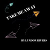 Take Me Away - Single