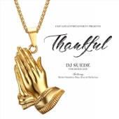 DJ Suede The Remix God - Thankful (feat. Pastor Duranice Pace, Grey & Fatha Lee)