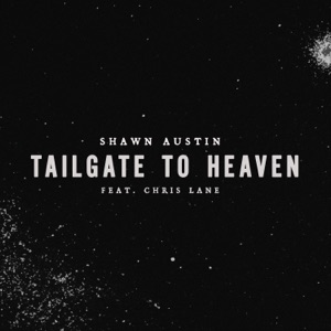 Shawn Austin & Chris Lane - Tailgate To Heaven (feat. Chris Lane) - Line Dance Choreographer