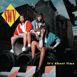 It's About Time - SWV Cover Art