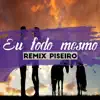 Eu Fodo Mesmo ( Piseiro ) [feat. DJ TITÍ OFICIAL, Dj Bruninho Pzs & Mc Nauan] - Single album lyrics, reviews, download
