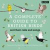 A Complete Guide To British Birds - Brett Westwood & Stephen Moss