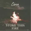 Stoke This Fire - Single album lyrics, reviews, download