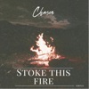 Stoke This Fire - Single