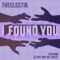 I Found You (feat. Ze Rox & Jay Tablet) - Theclectik lyrics