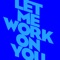 Let Me Work On You (Extended Mix) artwork