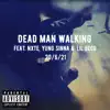 Dead Man Walking (feat. Lil Deco, Yung Sinna & Nxte) - Single album lyrics, reviews, download