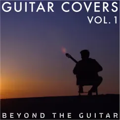 Guitar Covers, Vol. 1 by Beyond The Guitar album reviews, ratings, credits