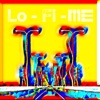Lo-Fi-Me