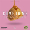 Come to Me (Remix) - Single