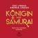 Veit Lindau & Andrea Lindau - Königin und Samurai: Wenn Frau und Mann erwachen