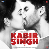 Kabir Singh (Original Motion Picture Soundtrack) - Sachet-Parampara, Vishal Mishra, Mithoon, Akhil Sachdeva & Amaal Mallik