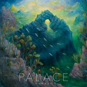 Palace - Where Sky Becomes Sea