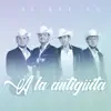 A LA ANTIGÜITA... album lyrics, reviews, download