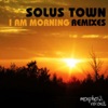 I Am Morning (Remixes)