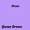 Vixen - Qwae Green lyrics