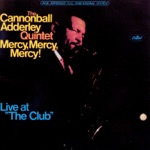 Cannonball Adderley Quintet - Mercy, Mercy, Mercy