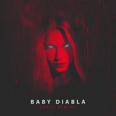 Baby Diabla - Single - Chriss Romero