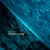 Interlacing - Single album lyrics, reviews, download