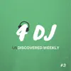 Stream & download 4 DJ: UnDiscovered Weekly #3 - EP