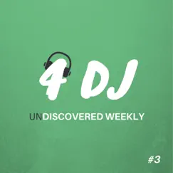 4 DJ: UnDiscovered Weekly #3 - EP by Robin Bright, Water Juice, French Kiss & The Riberaz album reviews, ratings, credits