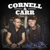Cornell And Carr - Be In the Band