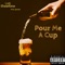 Pour Me a Cup - LAS Showtime lyrics