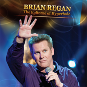 Epitome of Hyperbole - Brian Regan
