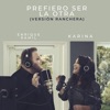 Prefiero Ser La Otra (Versión Ranchera) - Single, 2021