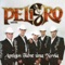 Amigos Tuve una Novia - Peligro Norteño lyrics