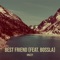 Best Friend (feat. Bossla) - Drizzy lyrics