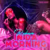 In Da Morning - Single album lyrics, reviews, download