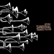 Trumpet Evolution - Arturo Sandoval