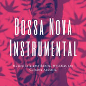 Bossa Nova Instrumental - Música Relajante Bonita, Melodías con Guitarra Acústica - Tomás Basebossa