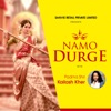 Namo Durge Single