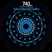 741 Hz - Solve Internal Conflict Solfeggio Frequencies artwork