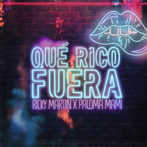 Ricky Martin & Paloma Mami - Qué Rico Fuera - 排舞 音樂